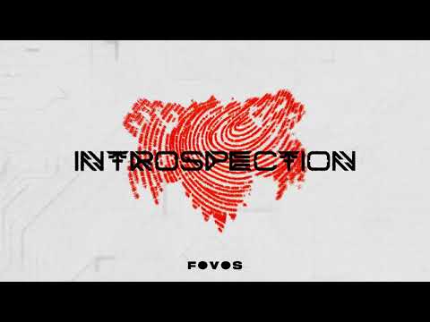 FOVOS - Introspection [OUT NOW]