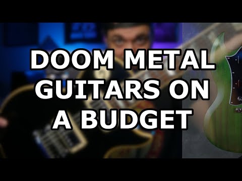 Doom Metal Guitars On A Budget