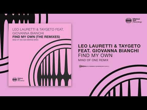 Leo Lauretti & Taygeto Feat. Giovanna Bianchi - Find My Own (Mind Of One Remix)