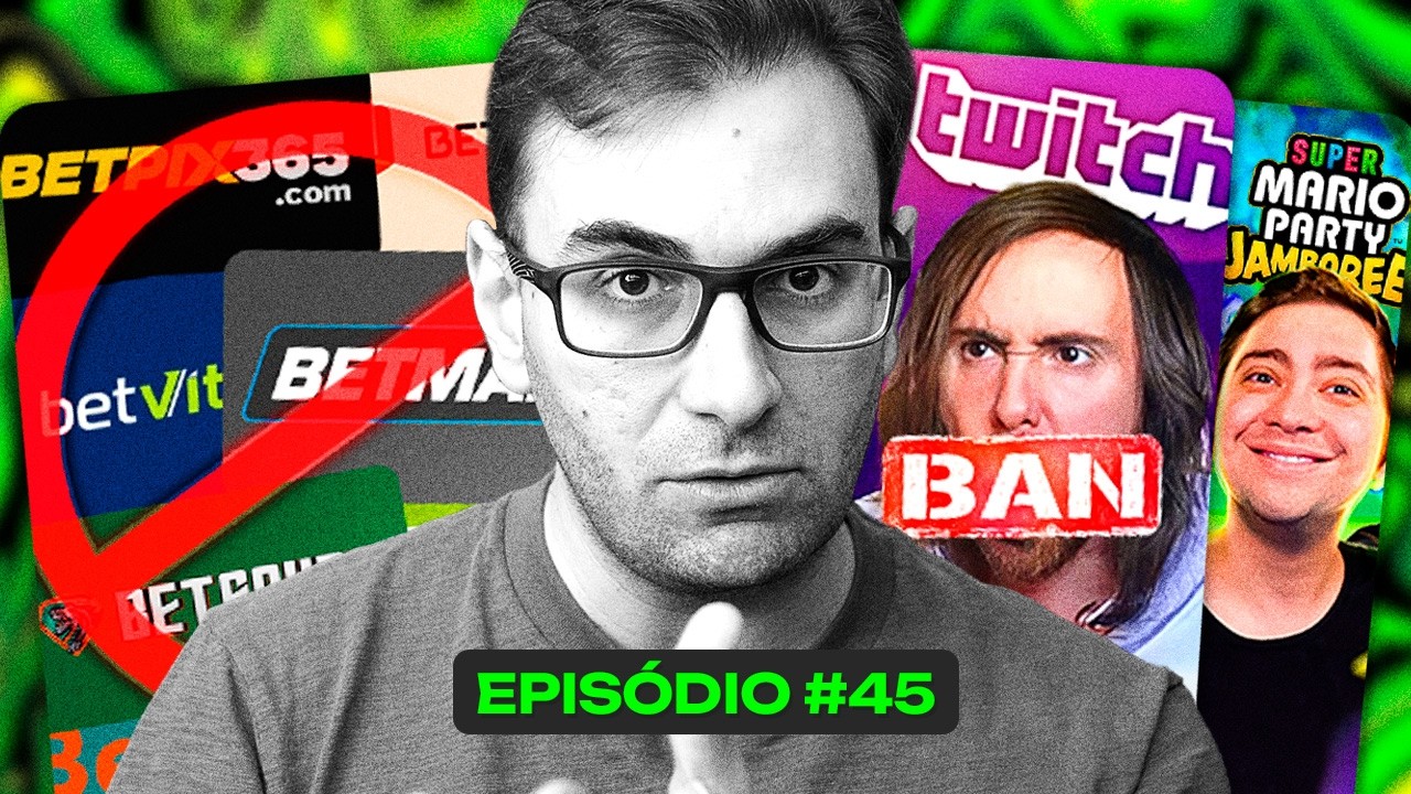 Ep. 45 - Bets Proibidas, Asmongold Banido, Direct de Xbox, Alanzoka e BRKsEDU Juntos e Mais!