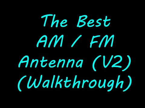 How To Make the BEST AM/FM Antenna (EASY) DIY Cheap PROJECT Walkthrough (V2)