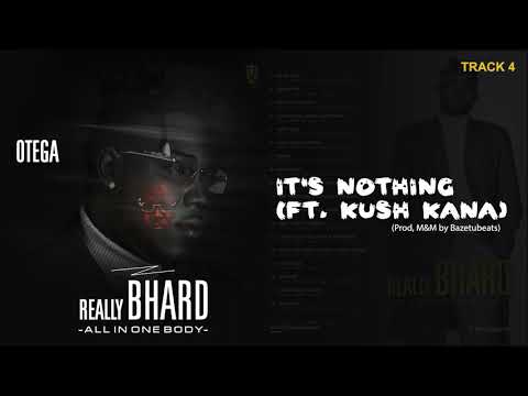 Otega - Its Nothing Ft Kush Kana