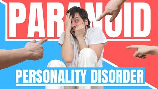 How to treat Paranoid Personality Disorder? - Doctor Explains