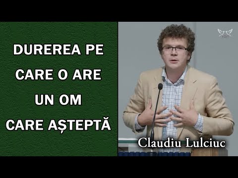 Claudiu Lulciuc - Durerea pe care o are un om care așteptă - Ps 39 | PREDICA