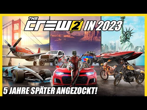 The Crew 2 in 2023 | Wie ist das Open World-Spiel 5 Jahre später?
