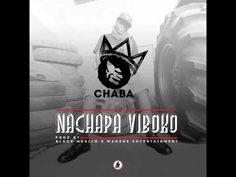 09. Chaba 009 - Nachapa Viboko_ ( Prod. Black Beats )