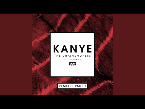 Клип The Chainsmokers feat. Siren - Kanye (Ookay Remix)