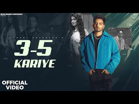 3-5 KARIYE : Vishal Sachdeva (Official Video) New Haryanvi Haryanavi Song 2024