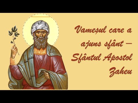 VAMEȘUL CARE A AJUNS SFÂNT (Predică la Duminica lui Zaheu)