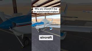 Reasons you should avoid an experimental aircraft