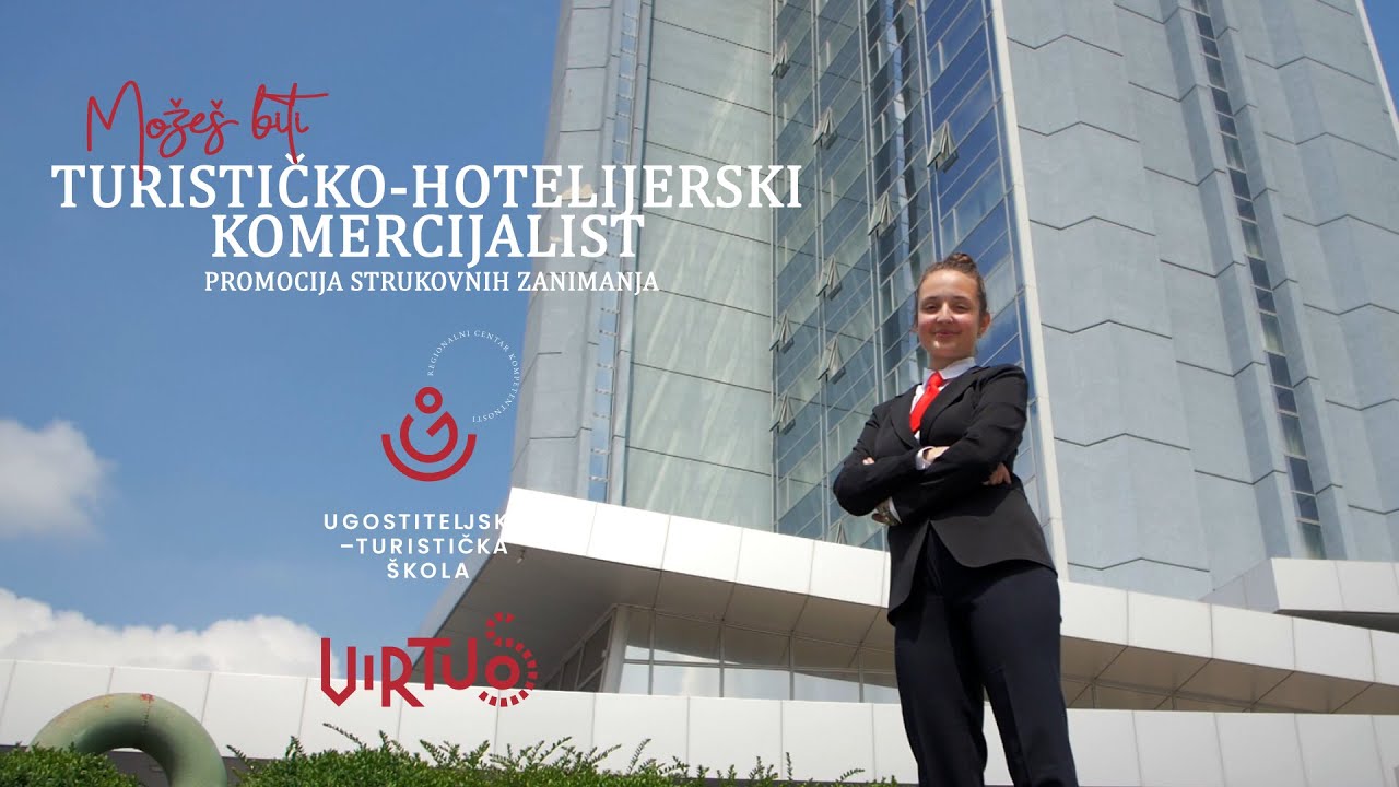 Možeš biti TURISTIČKO-HOTELIJERSKI KOMERCIJALIST - promocija strukovnih zanimanja