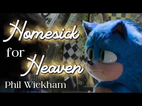 Homesick For Heaven - Phil Wickham || AMV || Sonic The Hedgehog