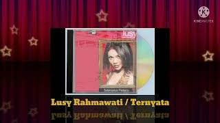 Download lagu Lusy Rahmawaty - Ternyata (Digitally Remastered Audio / 2001) mp3 Download lagu Lusy Rahmawaty - Ternyata (Digitally Remastered Audio / 2001) mp3