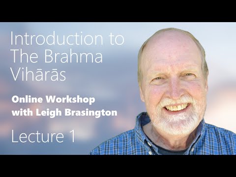 Leigh Brasington – Introduction to the four Brahma Vihāras
