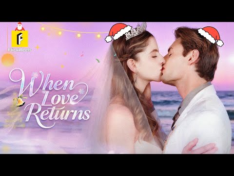 He treated her daughter… not knowing she was his own.【When love returns】#flickreels