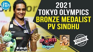 2021 Tokyo Olympics Bronze Medalist PV Sindhu || Exclusive Interview || Talking Sports With iDream