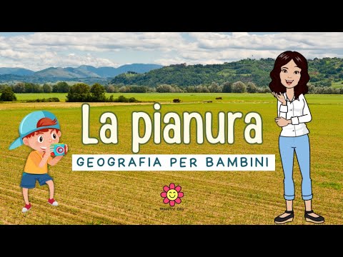 LA PIANURA -  parte 1 - Geografia per bambini #pianura #paesaggio #videodidattico