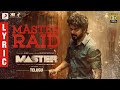 Master Master Raid Lyric Telugu Thalapathy Vijay Anirudh Ravichander Lokesh Kanagaraj