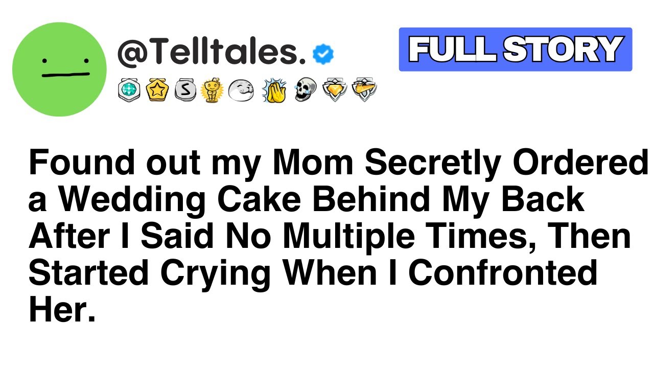 [Full Story] Found out my Mom Secretly Ordered a Wedding Cake Behind My Back After I Said No...