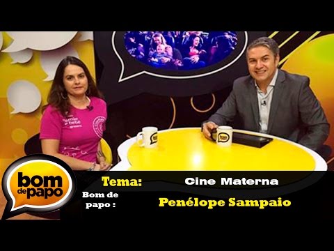 Programa Bom de Papo 12/09/2016 - Cine Materna Penélope Sampaio