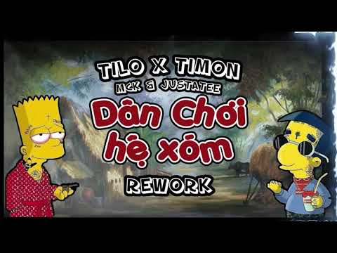 MCK & JustaTee - Dân Chơi Hệ Xóm - TiLO x Timon RW