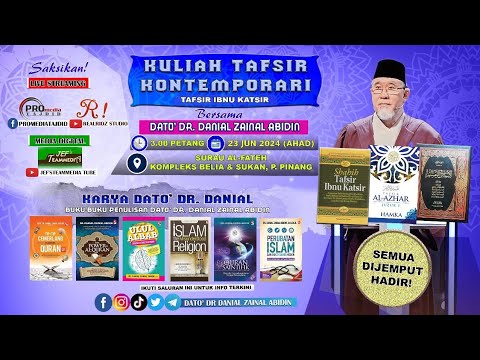 (8:70) [23 JUN 2024] Kuliah Tafsir Kontemporari Dato' Dr. Danial Zainal Abidin