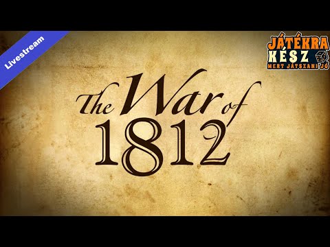 The war of 1812 - Történelmi crossover - Játékra kész / Play Right Away