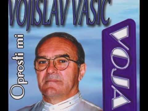 Voja Vasic - Oprosti mi