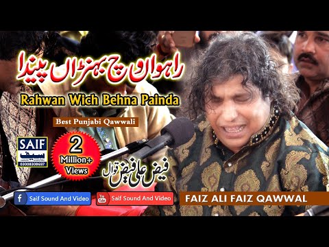 Rahwan Wich Behna Painda | Faiz Ali Faiz Qawwal | Best Punjabi Qawwali 2024