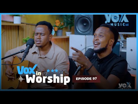 Vox In Worship EP97: Muco Didier ~ Paccy Ishimwe || Yarasezeranye , N’amahoro , Ntaco nzoba 