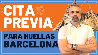 CITA PREVIA HUELLAS EN BARCELONA