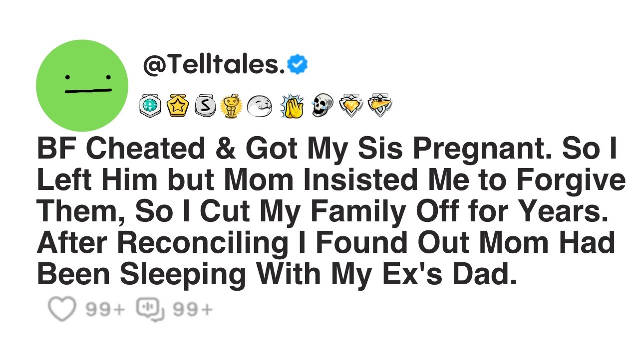 BF Cheated & Got My Sis Pregnant. So I Left Him but Mom Insisted Me to Forgive Them, So I Cut My...