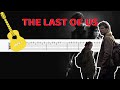 The Last Of Us - Main Theme Guitar TAB/Tutorial