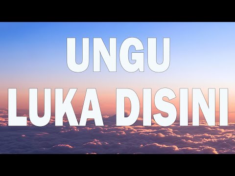 Ungu - Luka Disini - lirik