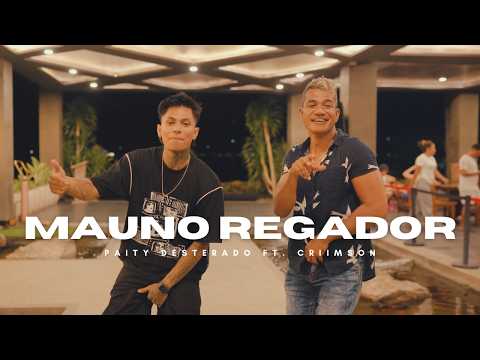 Paity Desterado - Mauno Regador ft. Criimson (Oficial Music Video)