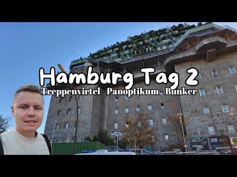 Hamburg Tag 2 - Treppenvirtel - Panoptikum - Bunker