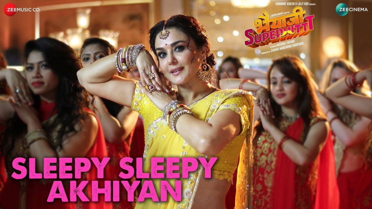 Sleepy Sleepy Akhiyan Lyrics  | Bhaiaji Superhit | Preity Zinta | Asees Kaur | Jeet Gannguli