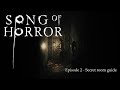 SONG OF HORROR Episode 2 How To Access The Secret Room Guide