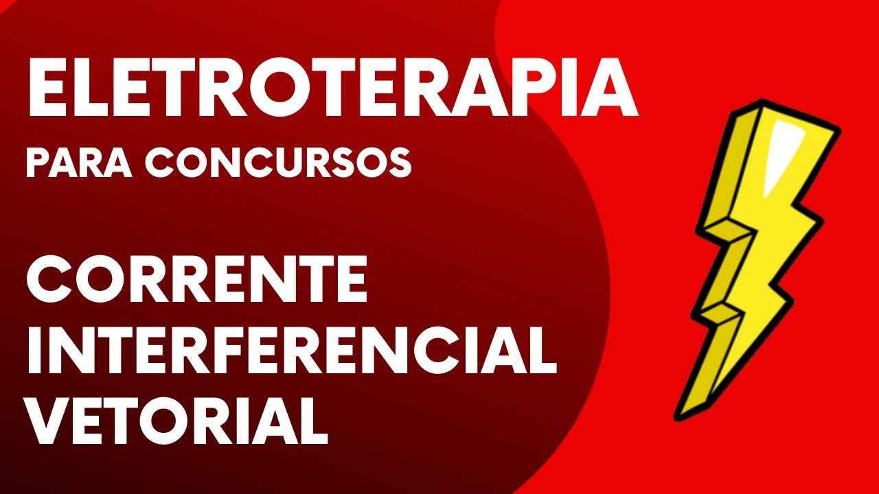Fisioterapia e CORRENTE INTERFERENCIAL VETORIAL para concursos | Teoria Questões