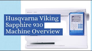 Viking Sapphire 930 Overview with Luke's Sewing Centers educator Brenda