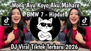 Download lagu WONG AYU KOYO AKU MAHARE BMW 7 || DJ LILAKNE LUNGAMU HIPDUT VIRAL TIKTOK TERBARU 2026 mp3