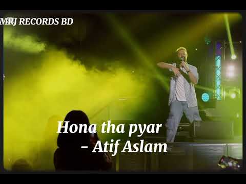 Hona Tha Pyar Full Video - Bol | Atif Aslam & Mahira Khan | Atif Aslam & Hadiqa Kiani