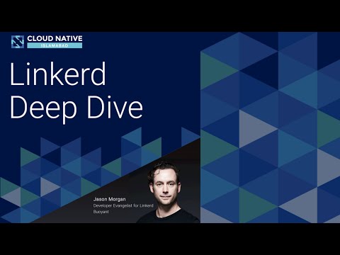 Linkerd Deep Dive, First Look into Linkerd 2.10 & Linkerd Extensions.