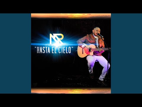 HASTA EL CIELO
