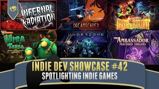 Indie Dev Showcase #42 | Infernal Radiation, Dreamscaper, Bite the Bullet, Wire &amp; Taska, Underzone,