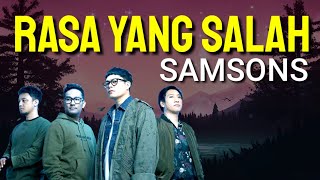 Download lagu SAMSONS - Rasa Yang Salah | Lirik mp3 Download lagu SAMSONS - Rasa Yang Salah | Lirik mp3