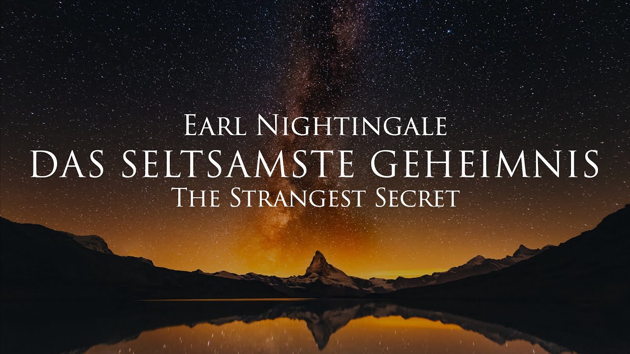 Das seltsamste Geheimnis - Earl Nightingale (Hörbuch) mit entspannendem Naturfilm in 4K