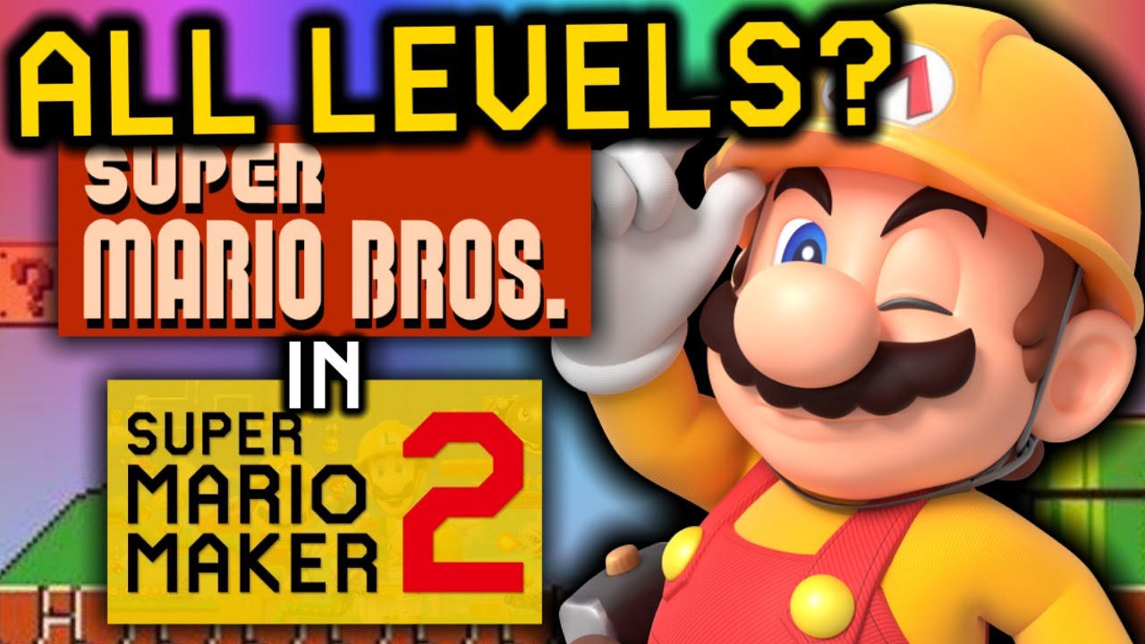 Can you remake Super Mario Bros. in Super Mario Maker 2? - YouTube