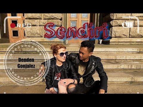 Denden Gonjalez - Sendiri ( Official Video )