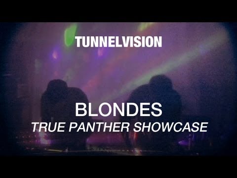 True Panther Showcase - Blondes - Tunnelvision